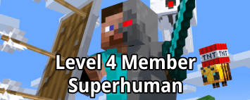 Minecraft character with 'Level 4 Member Superhuman' text on a blue background